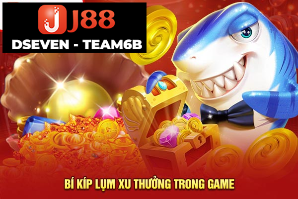 Bí kíp lụm xu thưởng trong game